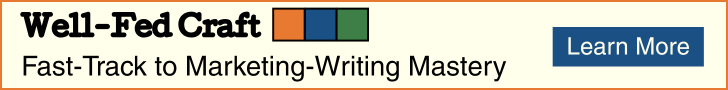 Well-Fed Craft - Fast-Track to Marketing-Writing Mastery - Learn how to write white papers, case studies, brochures, and more. - Super leaderboard affiliate banner ad